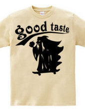 good taste-sk8