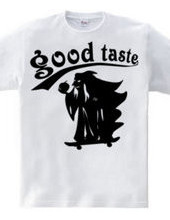 good taste-sk8