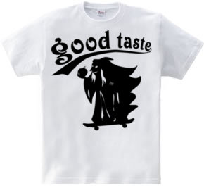 good taste-sk8