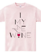 I, MY, ME, WINE