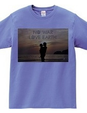 NO WAR,LOVE EARTH