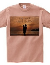 NO WAR,LOVE EARTH