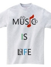 MUSIC IS LIFE