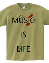 MUSIC IS LIFE