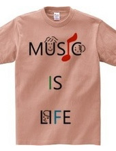 MUSIC IS LIFE