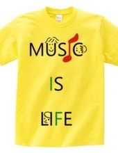 MUSIC IS LIFE