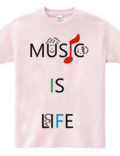 MUSIC IS LIFE