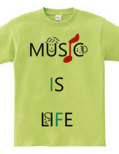 MUSIC IS LIFE