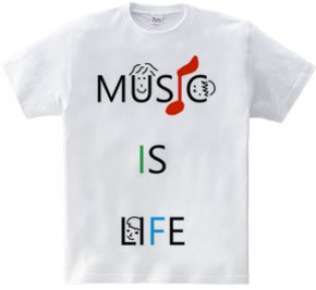 MUSIC IS LIFE