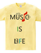 MUSIC IS LIFE