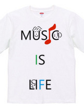 MUSIC IS LIFE