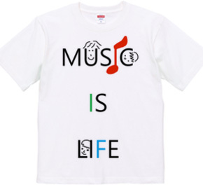 MUSIC IS LIFE