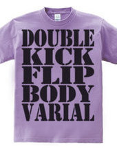 Double kick flip body varial-black