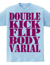 Double kick flip body varial-pink