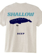 SHALLOW / DEEP