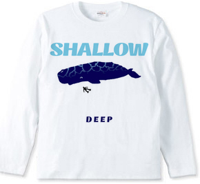 SHALLOW / DEEP