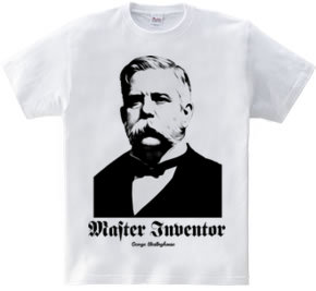 Master Inventor -George Westinghouse-