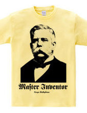 Master Inventor -George Westinghouse-