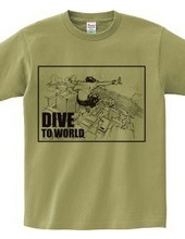 DIVE TO WORLD