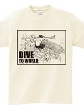 DIVE TO WORLD