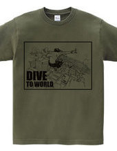 DIVE TO WORLD