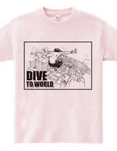 DIVE TO WORLD