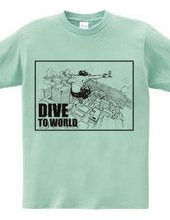 DIVE TO WORLD