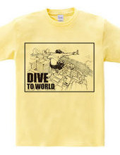 DIVE TO WORLD