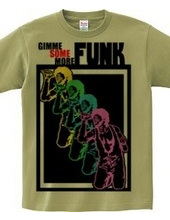 GIMME SOME MORE FUNK