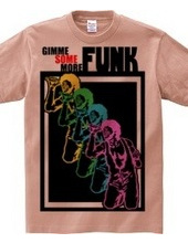 GIMME SOME MORE FUNK