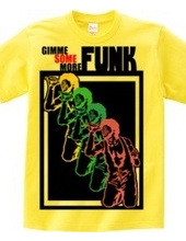 GIMME SOME MORE FUNK