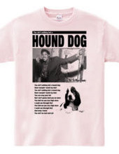 HOUND DOG