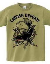 CATFISH DEFEAT!