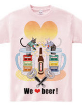 We love beer！