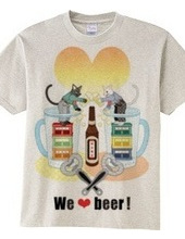 We love beer！