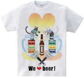 We love beer！