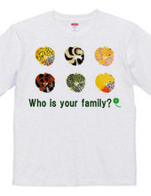 Who is your family?