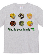 Who is your family?