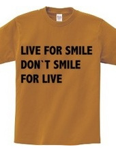 LIVE FOR SMILE