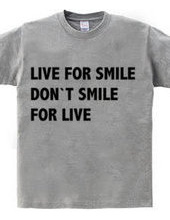 LIVE FOR SMILE