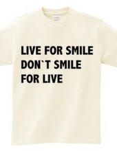 LIVE FOR SMILE