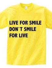 LIVE FOR SMILE