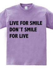 LIVE FOR SMILE