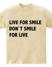 LIVE FOR SMILE