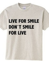 LIVE FOR SMILE
