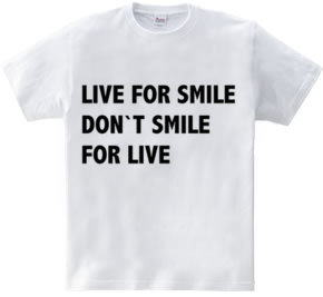 LIVE FOR SMILE