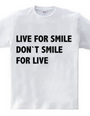 LIVE FOR SMILE