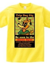 Trip dog gig