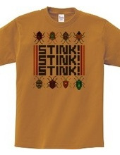 Stink! Stink! Stink! (Stink Bug T shirt)