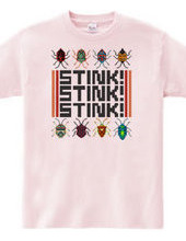 Stink! Stink! Stink! (Stink Bug T shirt)